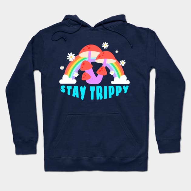 Stay Trippy Hoodie by machmigo